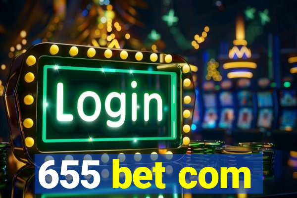 655 bet com